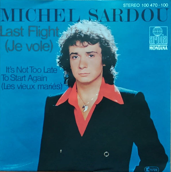 Michel Sardou : Last Flight (Je Vole) / It's Not To Late To Start Again (Les Vieux Mariés) (7", Single)