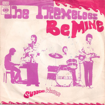 The Tremeloes : Be Mine (Mi Seguirai) (7", Single)
