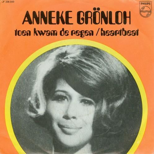 Anneke Grönloh : Toen Kwam De Regen / Heartbeat (7", Single, Mono)