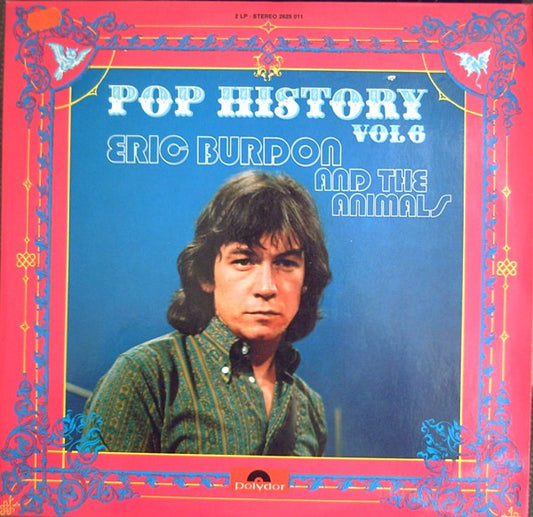 Eric Burdon And The Animals* : Pop History Vol 6 (2xLP, Comp)