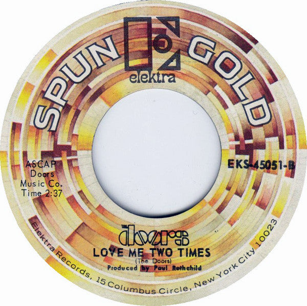 The Doors : Light My Fire / Love Me Two Times (7", Single, Styrene)