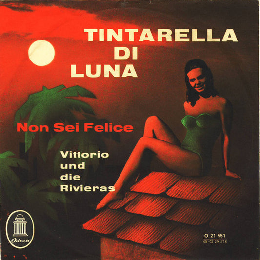 Vittorio* Und Die Rivieras : Tintarella Di Luna (7", Single, Mono)