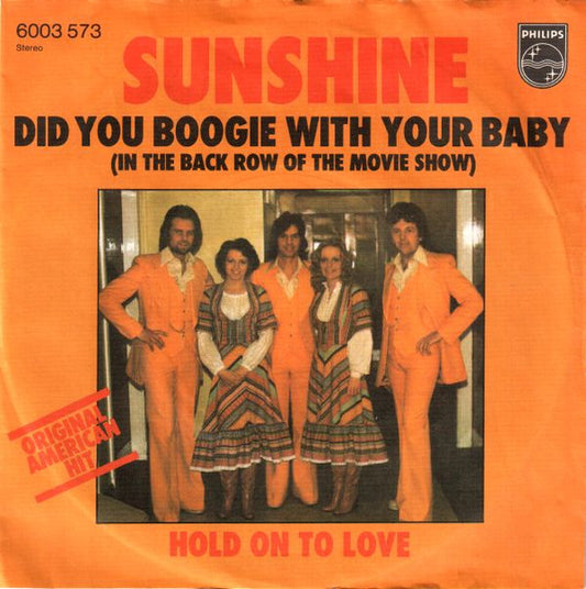 Sunshine (19) : Did You Boogie With Your Baby (In The Back Row Of The Movie Show) (7", Single)