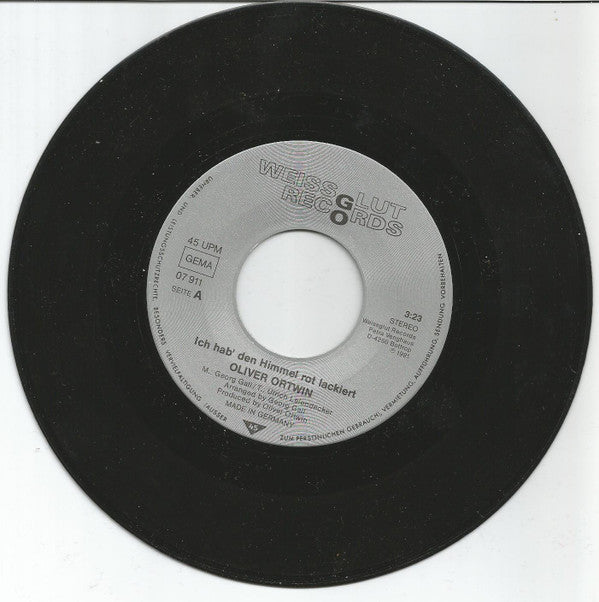 Oliver Ortwin : Ich Hab' Den Himmel Rot Lackiert (7", Single)