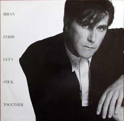 Bryan Ferry : Let's Stick Together (12")