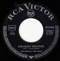 The Mamas & The Papas : Straight Shooter  / Twelve Thirty (12:30) (7", Single)