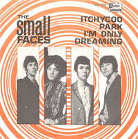 The Small Faces* : Itchycoo Park / I'm Only Dreaming (7", Single)