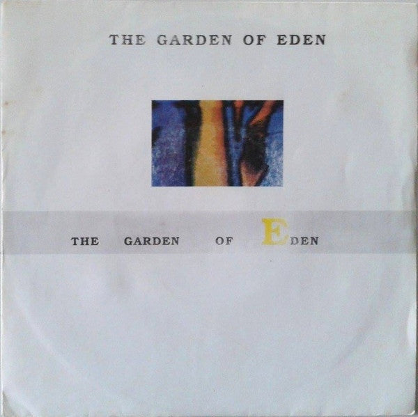 The Garden Of Eden : The Garden Of Eden / A Himalayan Song (7", Single)