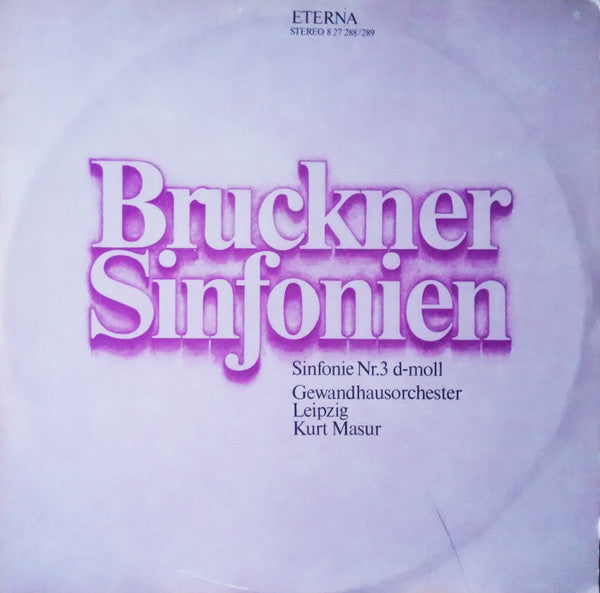 Anton Bruckner, Gewandhausorchester Leipzig, Kurt Masur : Sinfonie Nr. 3 D-moll (2xLP)