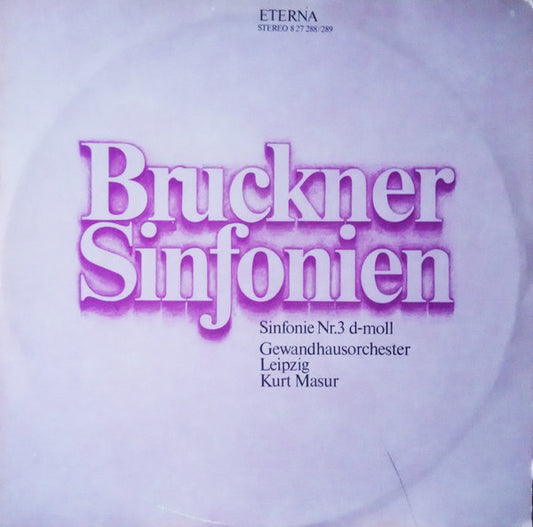 Anton Bruckner, Gewandhausorchester Leipzig, Kurt Masur : Sinfonie Nr. 3 D-moll (2xLP)