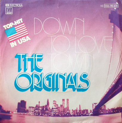 The Originals : Down To Love Town (7", Single)