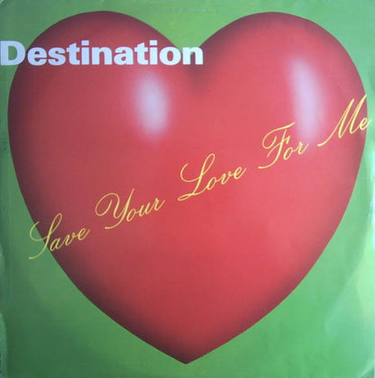Destination (7) : Save Your Love For Me (Remix) (12")