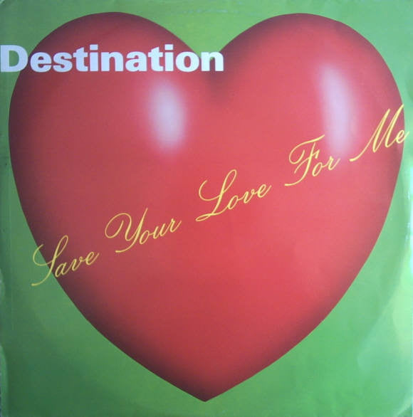 Destination (7) : Save Your Love For Me (Remix) (12")