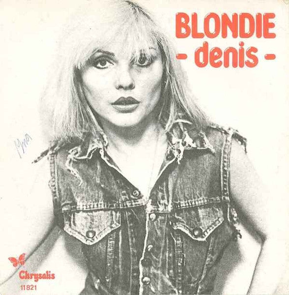Blondie : Denis (7", Single, CBS)
