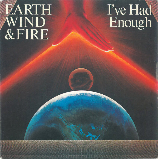 Earth Wind & Fire* : I've Had Enough (7", Single)