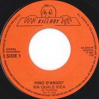 Pino D'Angiò : Ma Quale Idea (7", Single)