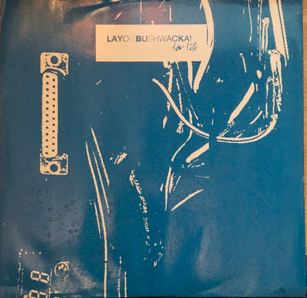 Layo & Bushwacka! : Low Life (2xLP, Album)