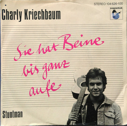 Charly Kriechbaum : Sie Hat Beine Bis Ganz Aufe (7", Single)