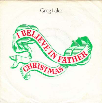 Greg Lake : I Believe In Father Christmas (7", Single)