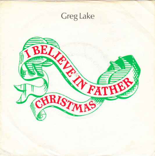 Greg Lake : I Believe In Father Christmas (7", Single)