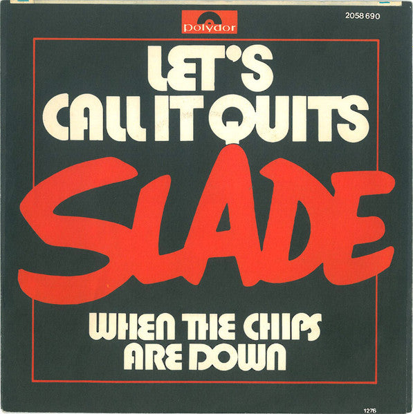 Slade : Let's Call It Quits (7", Single)