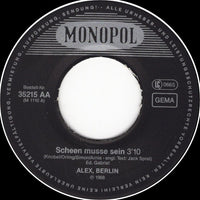 Alex, Berlin* : Scheen Musse Sein (7", Single)