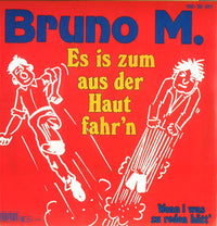 Bruno Möbs : Es Is Zum Aus Der Haut Fahr'n (7", Single)