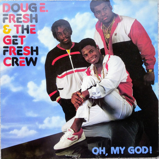 Doug E. Fresh And The Get Fresh Crew : Oh, My God! (LP, Album)