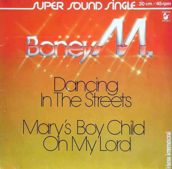Boney M. : Dancing In The Streets / Mary's Boy Child / Oh My Lord (12", Single, Ltd)