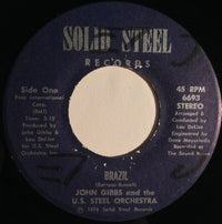 John Gibbs & The U.S. Steel Orchestra : Brazil (7")