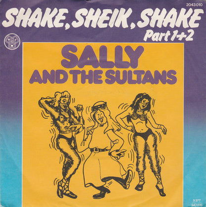 Sally And The Sultans : Shake, Sheik, Shake (The Arab Hustle) Part 1 (7", Single)