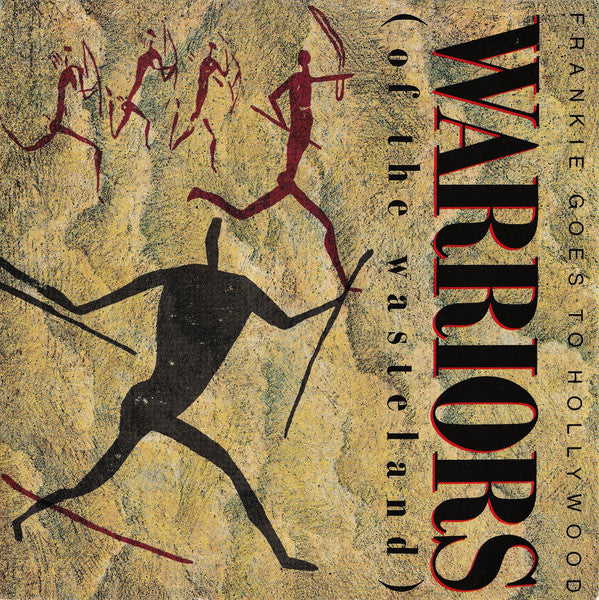 Frankie Goes To Hollywood : Warriors (Of The Wasteland) (7", Single)