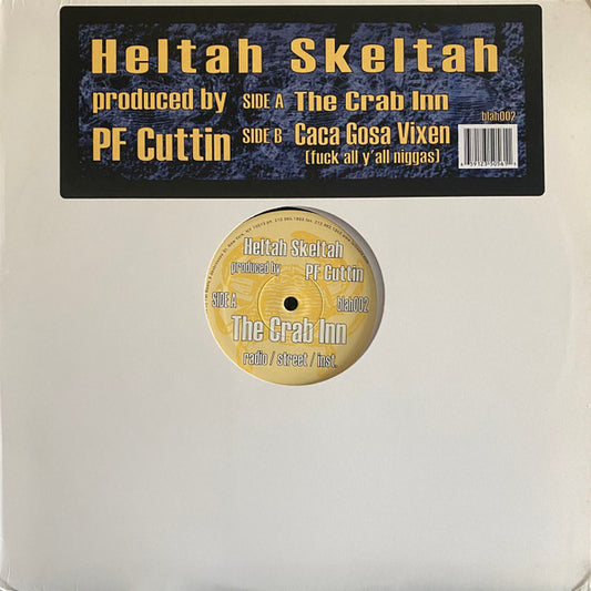Heltah Skeltah : The Crab Inn / Caca Gosa Vixen (Fuck All Y'all Niggas) (12")