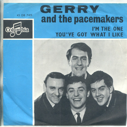 Gerry And The Pacemakers* : I'm The One / You've Got What I Like (7", Single)