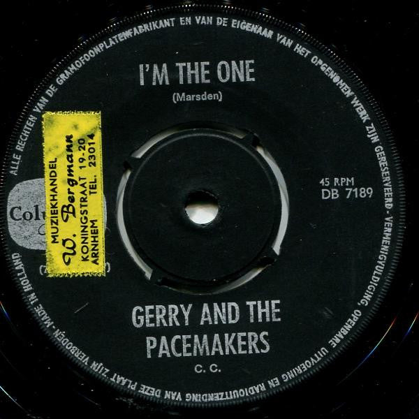Gerry And The Pacemakers* : I'm The One / You've Got What I Like (7", Single)