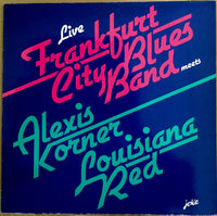 Frankfurt City Blues Band Meets Alexis Korner, Louisiana Red : Live (LP, Album)