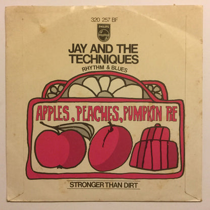 Jay & The Techniques : Apples, Peaches, Pumpkin Pie / Stronger Than Dirt (7", Single, Mono)