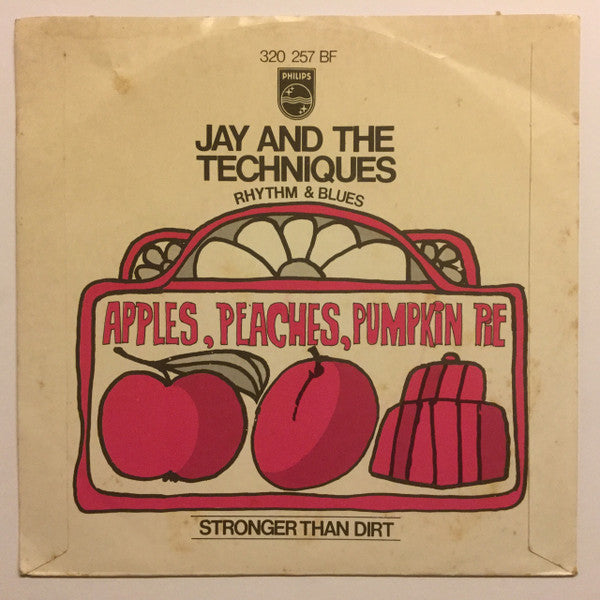 Jay & The Techniques : Apples, Peaches, Pumpkin Pie / Stronger Than Dirt (7", Single, Mono)