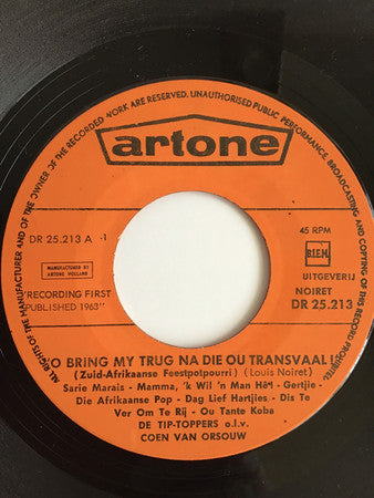 De Tip-Toppers : O Bring My Trug Na Die Ou Transvaal (7")
