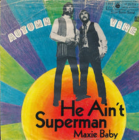 Autumn Vine : He Ain't Superman (7", Single)