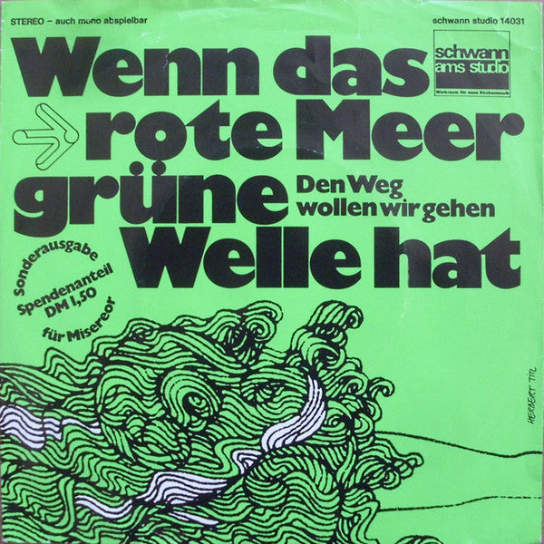 Jutta Hahn, Chöre Der Neanderkirche Und Thomaskirche Düsseldorf : Wenn Das Rote Meer Grüne Welle Hat (7", Single, S/Edition)