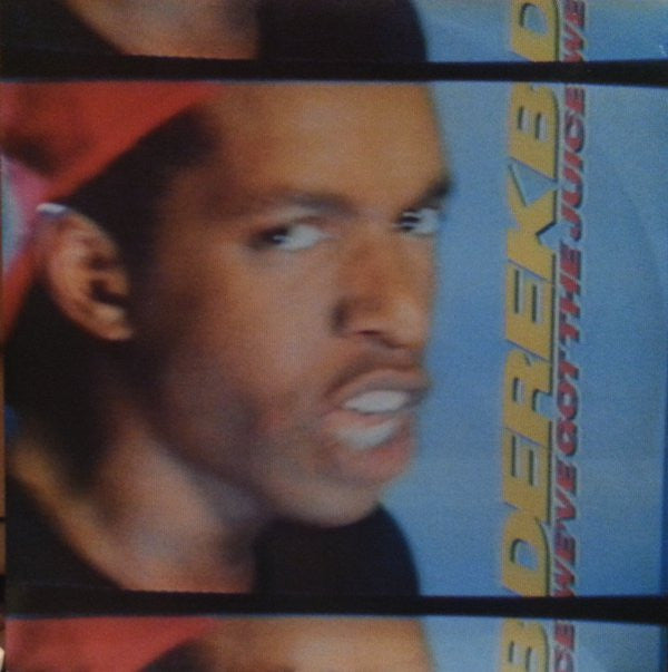 Derek B : We've Got The Juice (12")