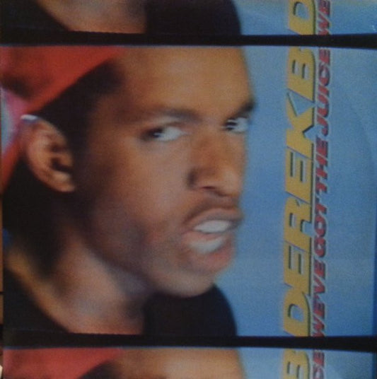 Derek B : We've Got The Juice (12")