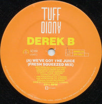 Derek B : We've Got The Juice (12")