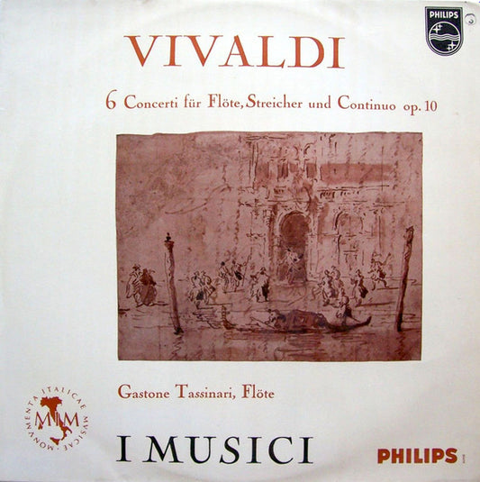 Antonio Vivaldi - I Musici, Gastone Tassinari : 6 Concerti Für Flöte, Streicher Und Continuo Op. 10 (LP, Album)