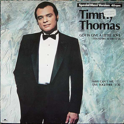 Timmy Thomas : Gotta Give A Little Love (Ten Years After) / Why Can't We Live Together (12", Maxi)