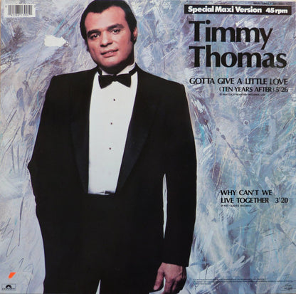 Timmy Thomas : Gotta Give A Little Love (Ten Years After) / Why Can't We Live Together (12", Maxi)