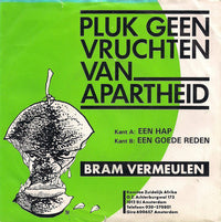 Bram Vermeulen : Pluk Geen Vruchten Van Apartheid (7", Single)