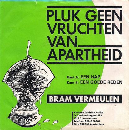 Bram Vermeulen : Pluk Geen Vruchten Van Apartheid (7", Single)