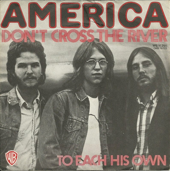 America (2) : Don't Cross The River (7", Single)
